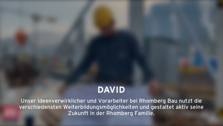 David Vorarbeiter bei Rhomberg Bau David Vorarbeiter bei Rhomberg Bau